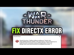 How to FIX War Thunder DirectX Error / DXGI_ERROR_DEVICE