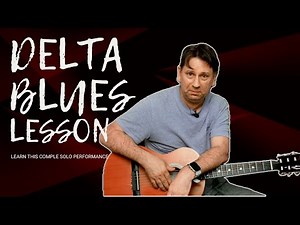Solo Delta Blues Lesson - Learn this complete solo