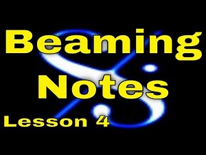 Lesson 1.4 - Beaming Notes