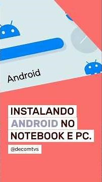INSTALANDO ANDROID NO NOTEBOOK E PCs #tutoriais
