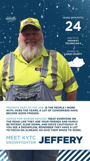 Long-time snowfighter Jeffery reminds us to treat everyone on the road like they are your friends and family. ❄️ Thank you for all that you do! #KYTCSnowfighters | Kentucky Transportation Cabinet