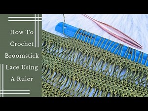 How to Crochet Broomstick Lace using a Ruler by @JourneyChanelDesigns