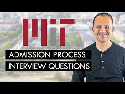 MIT Admission and Application Process (Resources and EXACT Interview Questions)