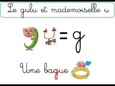 La lettre g le son gu / Le gulu et mademoiselle u