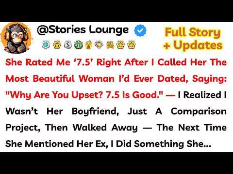 She Rated Me ‘7.5’ Right After I Called Her The Most Beautiful Woman I’d Ever Dated, Saying...