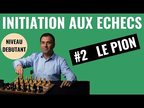 Initiation au jeu d'échecs #2 | Règles du jeu | Le déplacement des pièces
