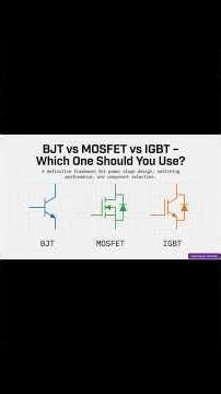 BJT vs MOSFET vs IGBT: Which One Should You Use short