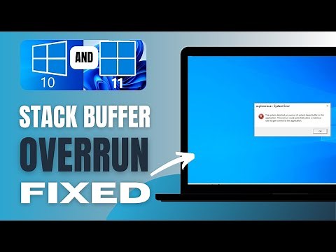 How To Fix "The System Detected An Overrun Of a Stack Based Buffer In This Application" in Windows