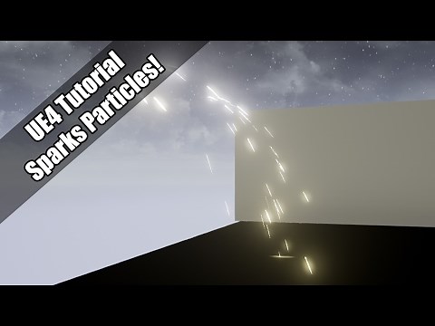 UE4 - Tutorial - Sparks