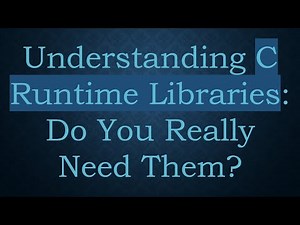 Understanding C Runtime Libraries: Do You Really Need Them?