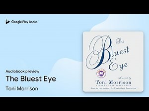The Bluest Eye by Toni Morrison · Audiobook preview