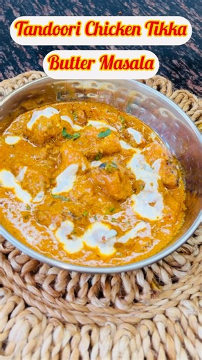 Tandoori chicken tikka butter masala #shorts #trendingrecipe #chicken #chickenbuttermasala #explore