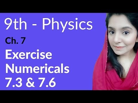 Matric Part 1, Exercise Numerical 7.3 to 7.6 - Physics Ch 7 Properties & Matter - 9th Class Physics