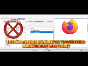 How to Block All Websites and Allow Exceptions in Firefox Using Group Policy on Windows Server 2025
