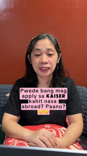 Pwede bang mag apply sa Kaiser kahit nasa abroad? Paano?🤔🤔 #KaiserLongTermHealthcare #Kaiser3in1SavingsPlan #retirement #PersonalFinance #financialplanning | Nel Sembrano