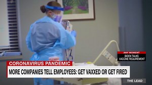More companies tell employees: get vaccinated or get fired
