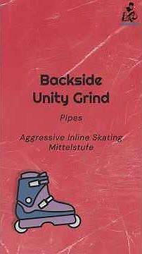 Backside Unity Grind lernen – Pipes | Aggressive Inline lernen | Trickclip Mittelstufe