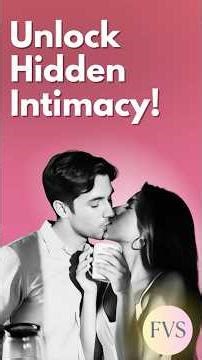 🌸Unlock Hidden Intimacy: Turn Mundane Moments into Magic