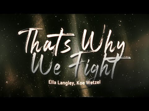 Ella Langley - That's Why We Fight (feat. Koe Wetzel) 🔥 (Lyrics)