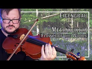 Metsäkukkia (Flower of the Woods)