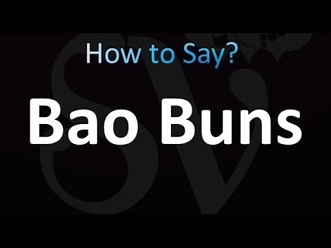 How to Pronounce Bao Buns (correctly!)