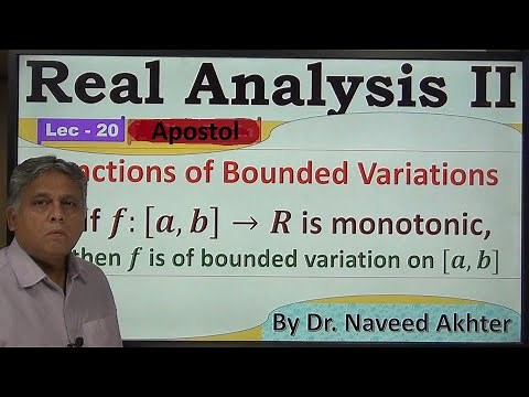 Lec-20 Functions of bounded variations. Examples : Monotonic functions are of bounded variation.