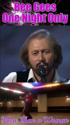 Bee Gees - More Than a Woman (One Night Only 1997)