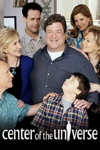 Center of the Universe (2004-2005) - TV Show