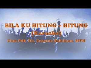 Bila Ku Hitung Hitung Karaoke