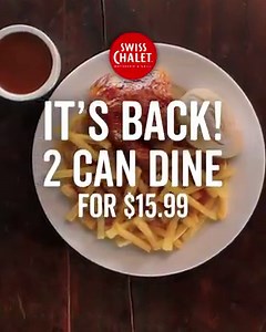 It's back, Canada! 2 Can Dine for $15.99 but only for 14 days. Come and get it before March 11th. | Swiss Chalet