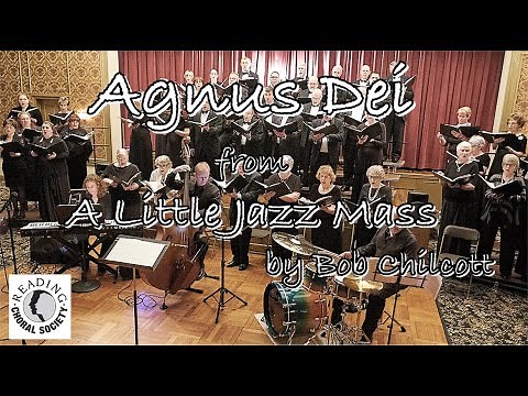 Agnus Dei from A Little Jazz Mass - Bob Chilcott