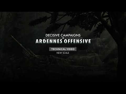 Decisive Campaigns: Ardennes Offensive - Technical Video