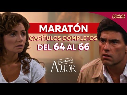 Destilando Amor | Capítulos completos | 64 a 66
