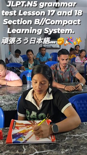 4.8K views · 160 reactions | JLPT.N5 grammar test Lesson 17 and 18//Section B//Compact Learning System. 頑張ろう日本語…✊✨☀️ | Kanto Japanese Language Centre | Facebook