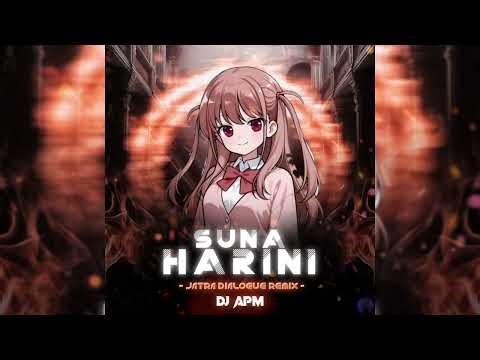 SUNA HARINI - REMASTERED || VIRAL JATRA DIALOGUE REMIX || DJ APM || FAST REMIX
