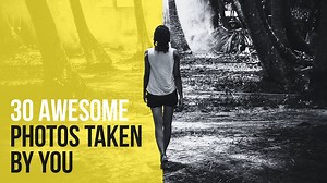 The 30 of the best photos clicked by you!