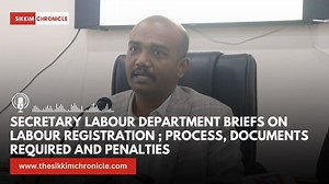 46K views · 453 reactions | Secretary Labour Department Briefs on Labour Registration ; Process, Documents Required and Penalties #sikkimchronicle #scupdate #scnews | Sikkim Chronicle | Facebook