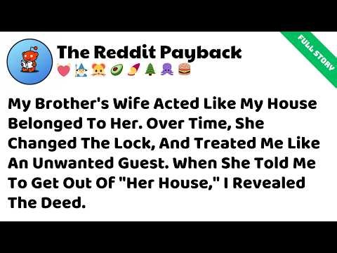 My Brother’s Wife Acted Like My House Belonged To Her Over Time, She… Reddit Family Stories