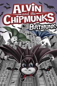 Stream Alvin and the Chipmunks: Batmunk (2012): Find it on Netflix, Prime Video, Hulu & more