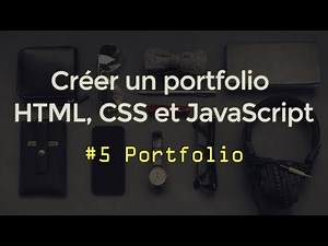 Créer un portfolio en HTML, CSS et JavaScript - Partie 5