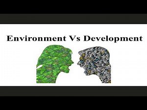 Environment Vs Development I How are they Correlated? I Impact of Pollution on Development