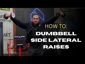 Dumbbell Side Lateral Raises: How To