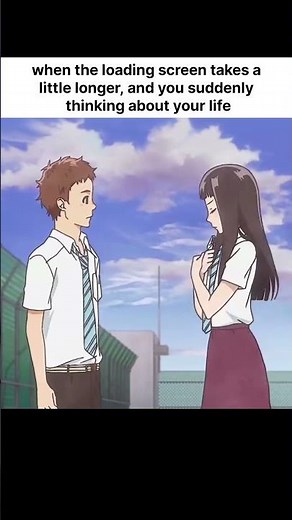 the loading screen #relatable #anime #memes #relatablememes