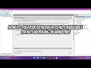 How to Fix Task Scheduler is Not Available or Not Working in Windows
