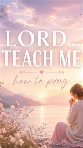 Lord, teach me how to pray #Jesus #Motivation