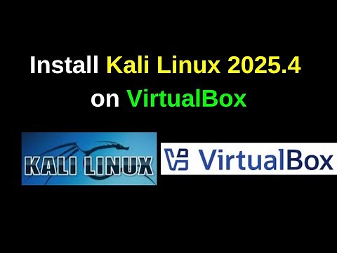 How to Download and Install Kali Linux 2025.4 on VirtualBox| Hacking Tools