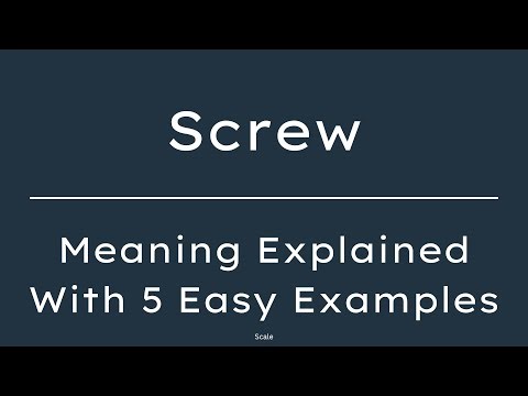 What Does Screw Mean? Screw Meaning in English With 5 Example Sentences