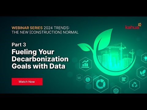 Fueling Your Decarbonization Goals with Data | Kahua Webinar