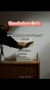 Vocabulary Quiz | What does the word "coerce" mean? #vocabulary #quiz #learning #English #pronounciation #education #fyp #quizifyserenity | Quizify Serenity
