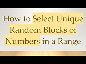 How to Select Unique Random Blocks of Numbers in a Range